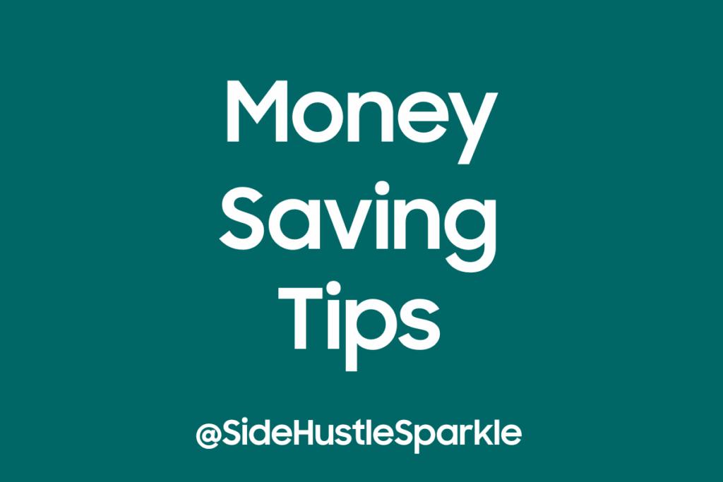 Text on a dark green background reads "Money Saving Tips" in a large white font. Below it, “@SideHustleSparkle” appears in smaller white font, suggesting financial advice and information.